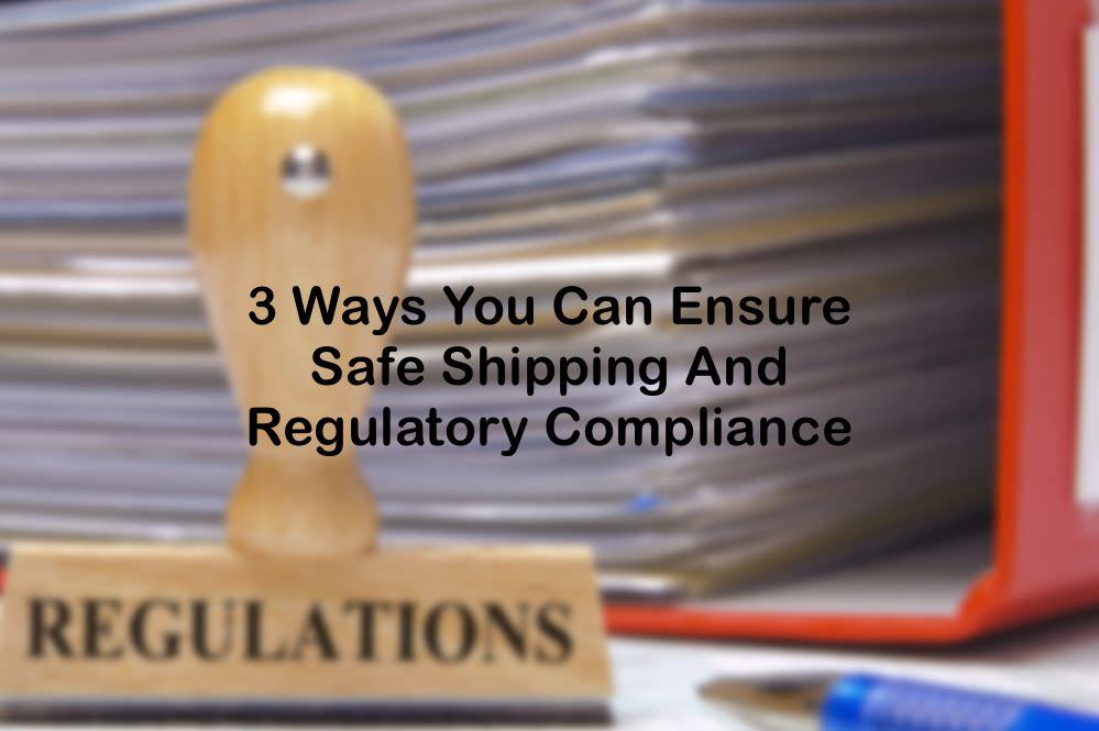 3-ways-you-can-ensure-safe-shipping-and-regulatory-compliance-floship