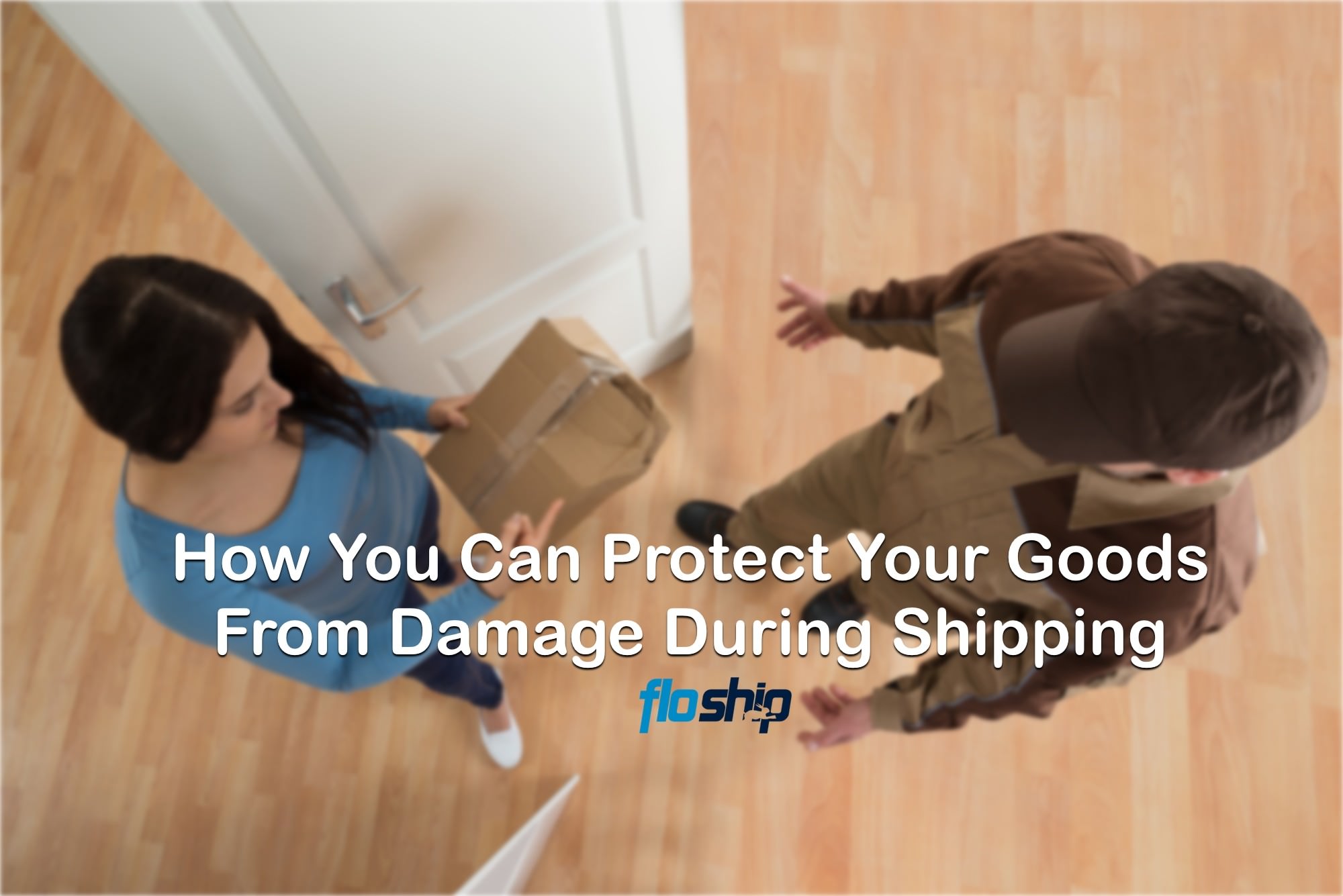 Packing Tips to Avoid Damaged Goods and Customer Returns Floship