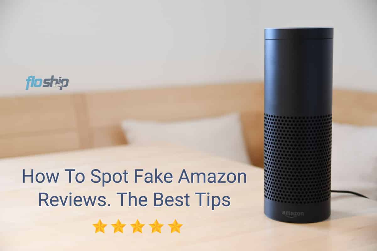 How To Spot Fake Amazon Reviews. The Best Tips | Floship