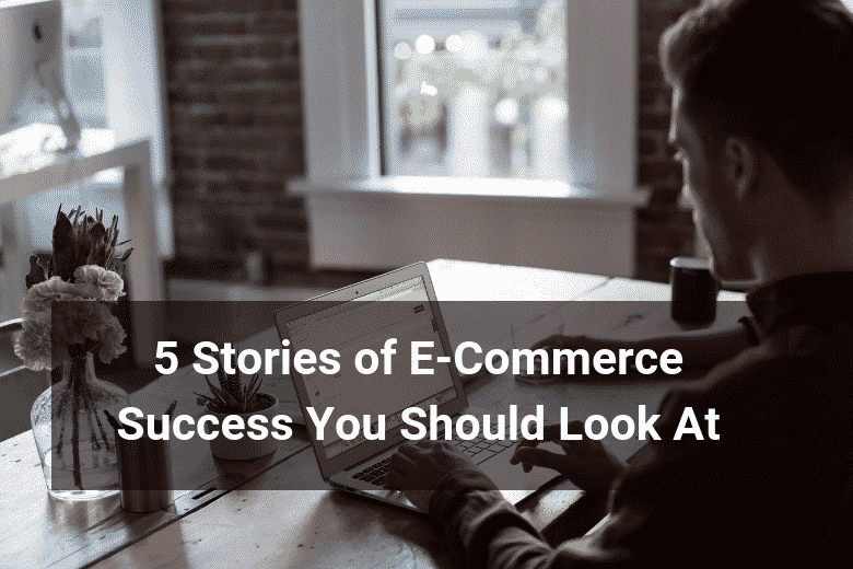 eCommerce Success Stories