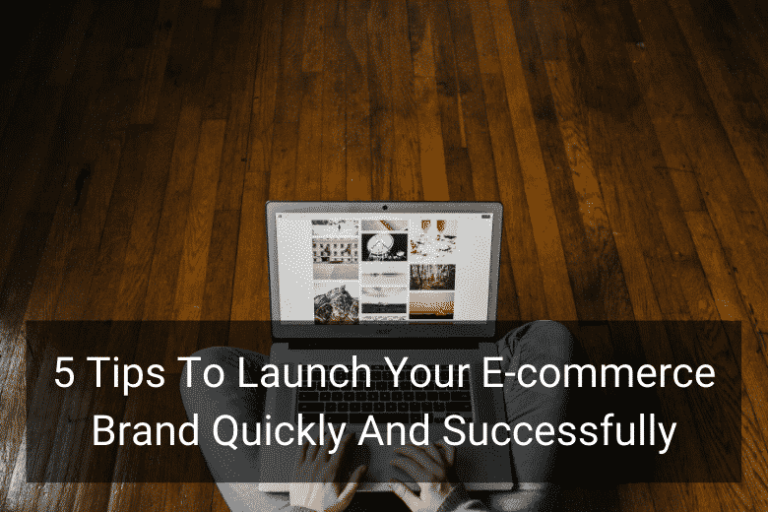 5 Tips To Launch Your E Commerce Brand Quickly And Successfully Floship